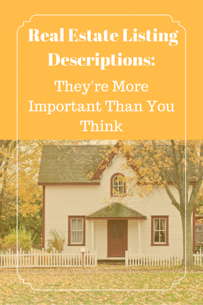 Real Estate Listing Descriptions They’re More Important Than You Think